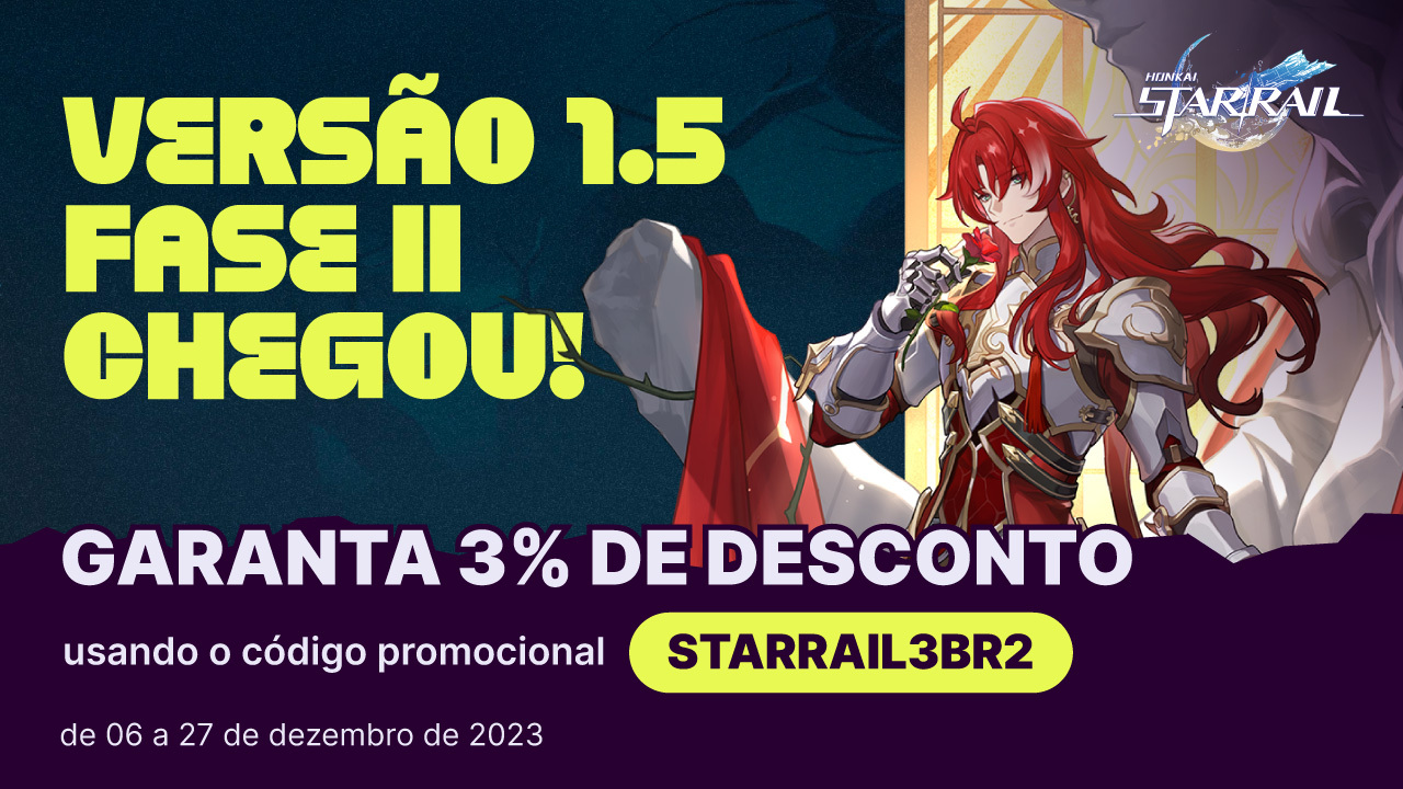 Ganhe 3% de desconto comprando em Honkai: Star Rail!