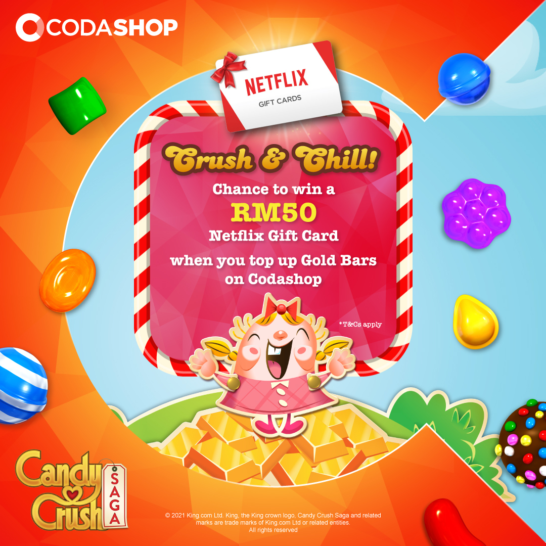 crush-and-chill-top-up-candy-crush-saga-gold-bars-and-win-netflix