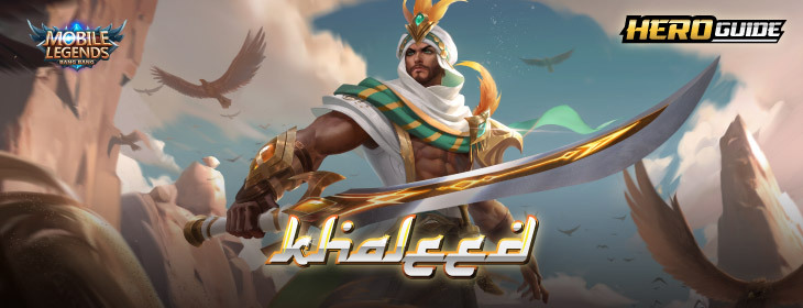Hero Guide - Mobile Legends Khaleed